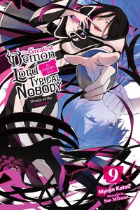 The Greatest Demon Lord Is Reborn as a Typical Nobody Novel Volume 9